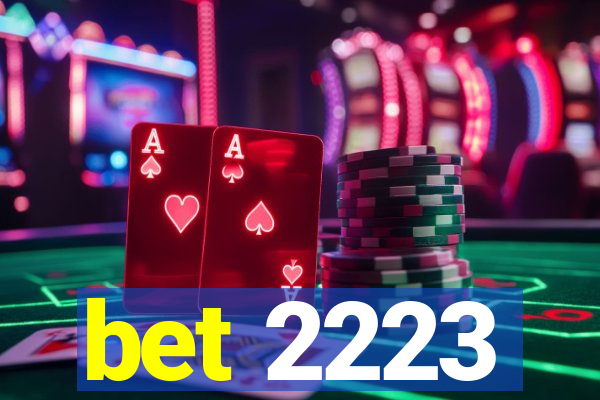 bet 2223